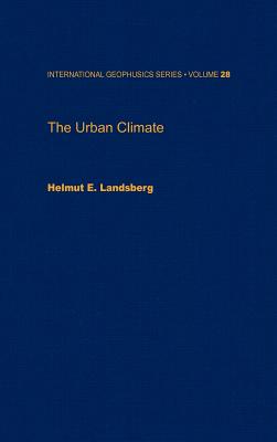 The Urban Climate: Volume 28 - Landsberg, Helmut E
