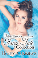 The Urban Erotica Fairy Tale Collection