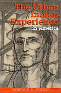 The Urban Indian Experience in America