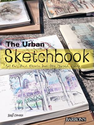 The Urban Sketchbook: Get Out, Walk, Observe, Draw, Lose Yourself, Create - Camara, Sergi