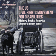 The US Civil Rights Movement for Disabilities - History Books America Children's History Books