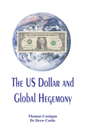 The US Dollar and Global Hegemony