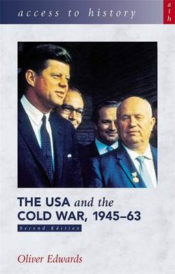 The USA and the Cold War 1945-63 - Edwards, Oliver, and Oliver Edwards