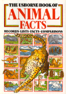 The Usborne Book of Animal Facts - Ganeri, Anita