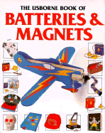 The Usborne Book of Batteries & Magnets - Borton, Paula, and Cave, V