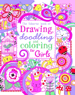 The Usborne Book of Drawing, Doodling and Coloring for Girls
