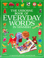 The Usborne Book of Everyday Words in Spanish - Litchfield, Jo