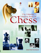 The Usborne Complete Book of Chess. Elizabeth Dalby