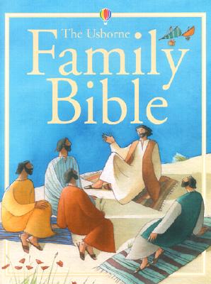 The Usborne Family Bible - Amery, Heather, and Temporin, Elena, and Fearn, Laura (Designer)