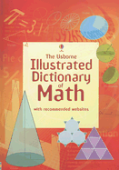 The Usborne Illustrated Dictionary of Math - Large, Tori, and Rogers, Kirsteen (Editor)