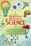 The Usborne Illustrated Dictionary of Science. Corinne Stockley, Chris Oxlade and Jane Wertheim