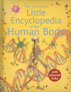 The Usborne Little Encyclopedia of the Human Body: Internet-Linked