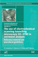 The Use of Electrochemical Scanning Tunnelling Microscopy (EC-STM) in Corrosion Analysis: Reference Material and Procedural Guidelines (Efc 44)