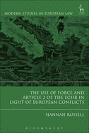 The Use of Force and Article 2 of the ECHR in Light of  European Conflicts