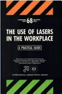 The Use of Lasers in the Workplace: A Practical Guide