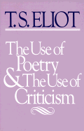 The Use of Poetry and Use of Criticism: Studies in the Relation of Criticism to Poetry in England