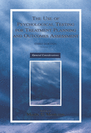 The Use of Psychological Testing for Treatment Planning and Outcomes Assessment: Volume 1: General Considerations