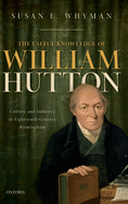 The Useful Knowledge of William Hutton: Culture and Industry in Eighteenth-Century Birmingham