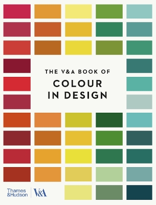 The V&A Book of Colour in Design - Travis, Tim (Editor)