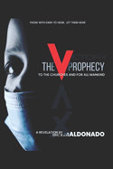 The V Prophecy: A Letter to the Churches and for All Mankind