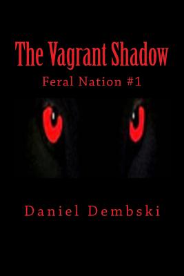 The Vagrant Shadow - Dembski, Daniel