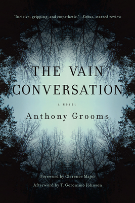 The Vain Conversation - Grooms, Anthony, and Major, Clarence (Foreword by), and Johnson, T Geronimo (Afterword by)