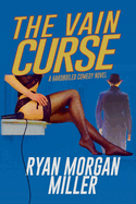 The Vain Curse: A Hardboiled Comedy Novel