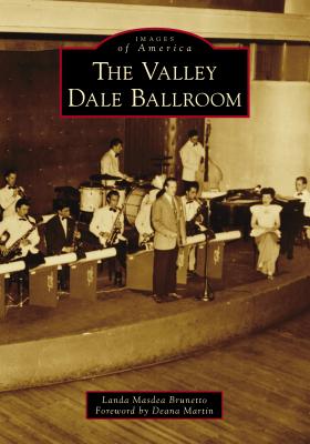 The Valley Dale Ballroom - Brunetto, Landa Masdea, and Martin, Deana (Foreword by)