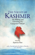The Valley of Kashmir: The Making and Unmaking of a Composite Culture?