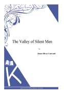 The Valley Of Silent Men