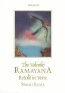 The Valmiki Ramayana : retold in verse