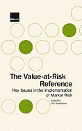 The Value-at-risk Reference: Key Issues in the Implementation of Market Risk