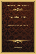 The Value of Life: Optimism and Pessimism