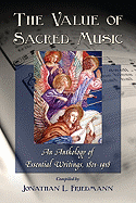 The Value of Sacred Music: An Anthology of Essential Writings, 1801-1918