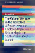 The Value of Wellness in the Workplace: A Perspective of the Employee-Organisation Relationship in the South African Labour Market