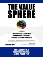 The Value Sphere: the Corporate Executive's Handbook for Creating & Retaining Shareholder Wealth