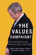 The Values Campaign?: The Christian Right and the 2004 Elections