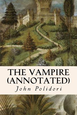 The Vampire (annotated) - Polidori, John