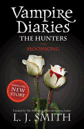 The Vampire Diaries: Moonsong: Book 9