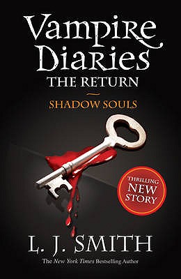 The Vampire Diaries: Shadow Souls: Book 6 - Smith, L.J.