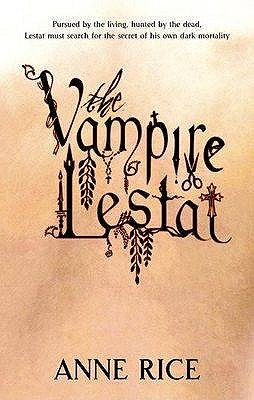 The Vampire Lestat: Volume 2 in series - Rice, Anne