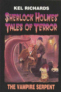 The Vampire Serpent: Sherlock Holmes' Tales of Terror