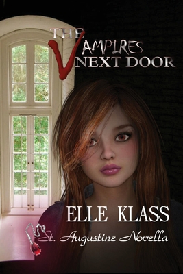 The Vampires Next Door: A St. Augustine Novella - Klass, Elle, and Lewis, Dawn (Editor)