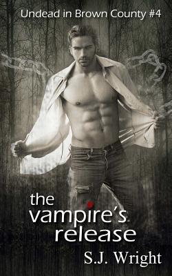 The Vampire's Release: #4 in the Undead in Brown County Series - Wright, S J