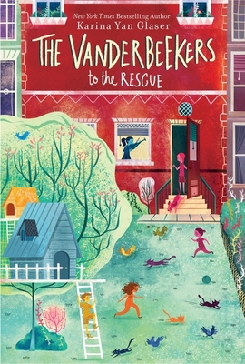 The Vanderbeekers to the Rescue - Glaser, Karina Yan