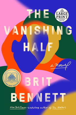 The Vanishing Half: A GMA Book Club Pick (a Novel) - Bennett, Brit