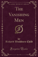 The Vanishing Men (Classic Reprint)