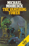 The Vanishing Tower - Moorcock, Michael