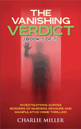 The Vanishing Verdict Series - Book 5 of 7: Book 5 of 7