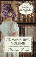 The Vanishing Volume: a Light-Hearted Regency Fantasy: the Ladies of Almack's, Book 2